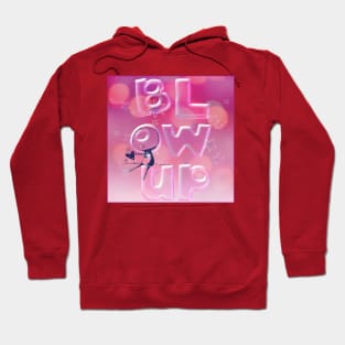 Blow Up By Love Hoodie